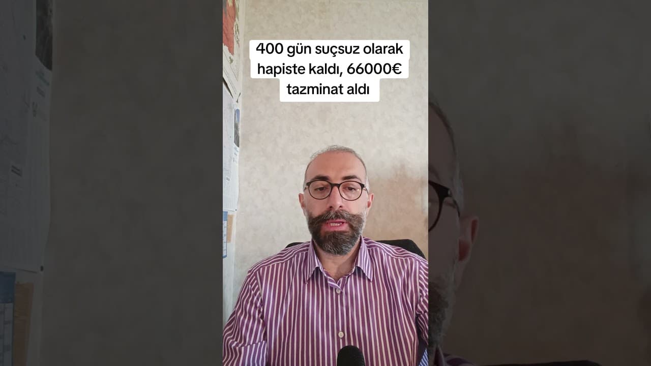 Fransa'da Haksız Yere Tutuklanan Türk Vatandaşına 66.000 Euro Tazminat
