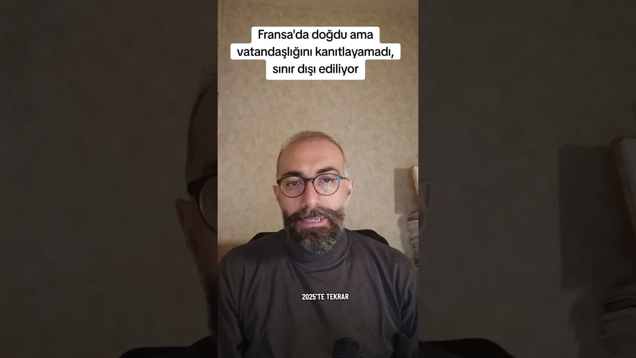 Fransa'da Doğdu, Büyüdü Ama Sınır Dışı Ediliyor: Vatandaşlık Dramı ve Bürokrasinin Acı Yüzü